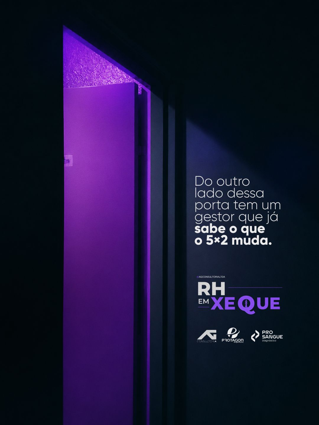 Peça de divulgação do RH em Xeque: uma porta entreaberta com luz roxa e a frase Do outro lado dessa porta tem um gestor que já sabe o que o 5×2 muda.